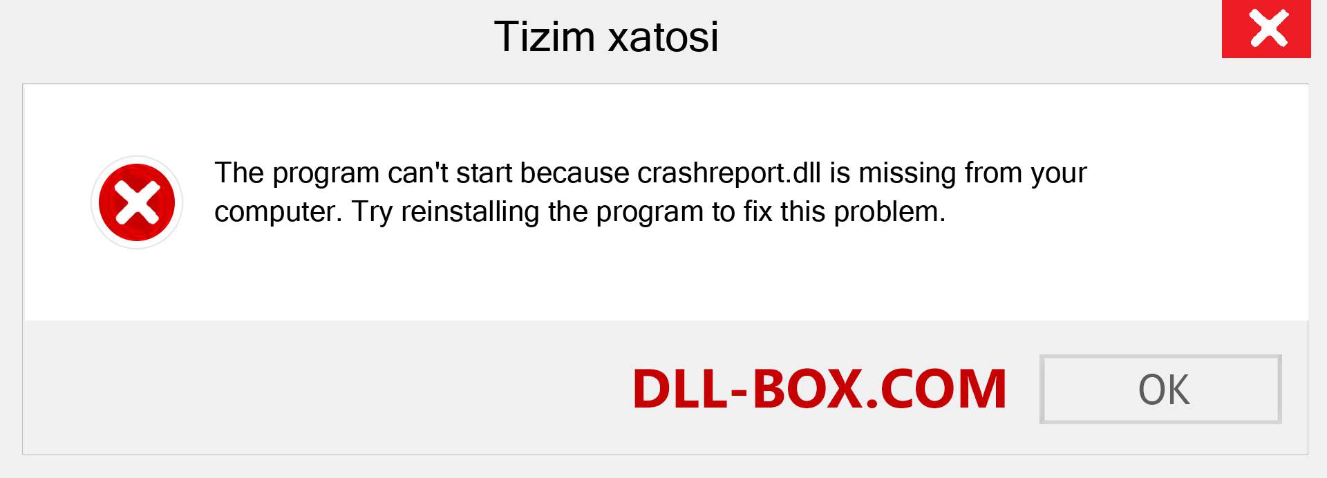 crashreport.dll fayli yo'qolganmi?. Windows 7, 8, 10 uchun yuklab olish - Windowsda crashreport dll etishmayotgan xatoni tuzating, rasmlar, rasmlar